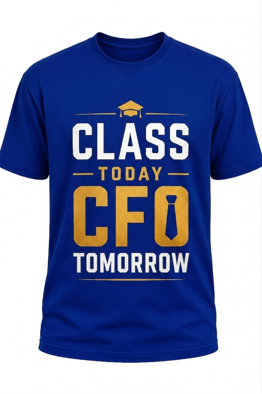 Class Today, CFO Tomorrow