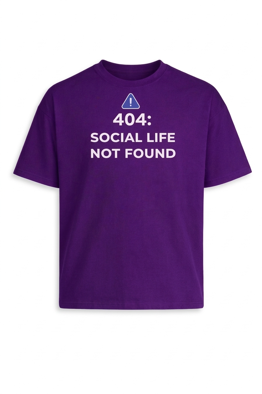 404: Social Life Not Found
